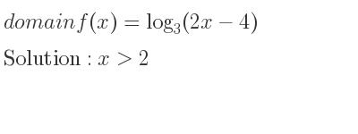 The domain of f(x)=log_{3}(2x-4) is x>2
